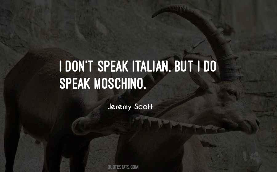 Jeremy Scott Quotes #113846