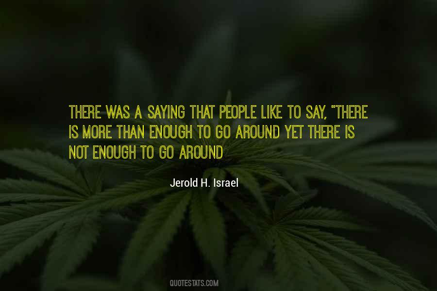 Jerold H. Israel Quotes #274103