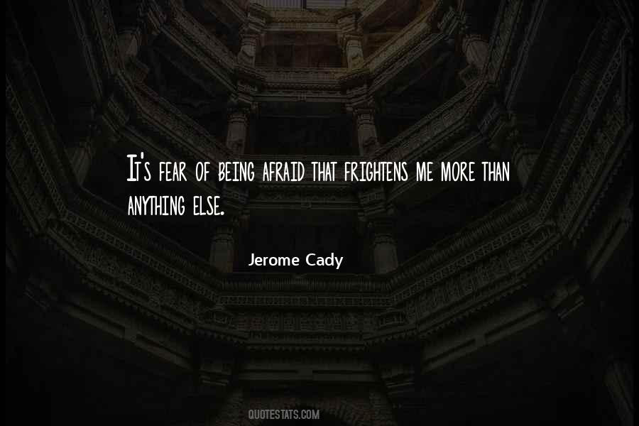 Jerome Cady Quotes #1862048