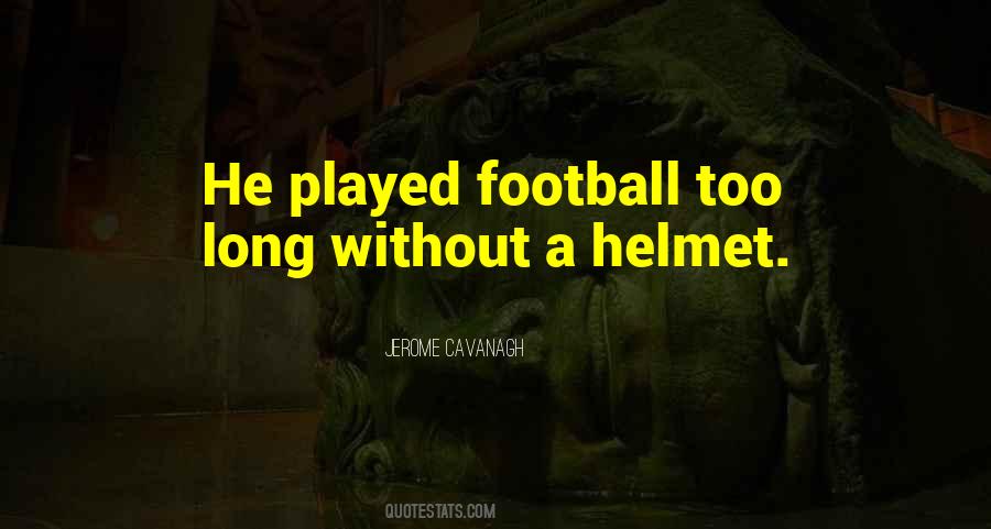 Jerome Cavanagh Quotes #46912 Jerome Cavanagh Quotes #46912