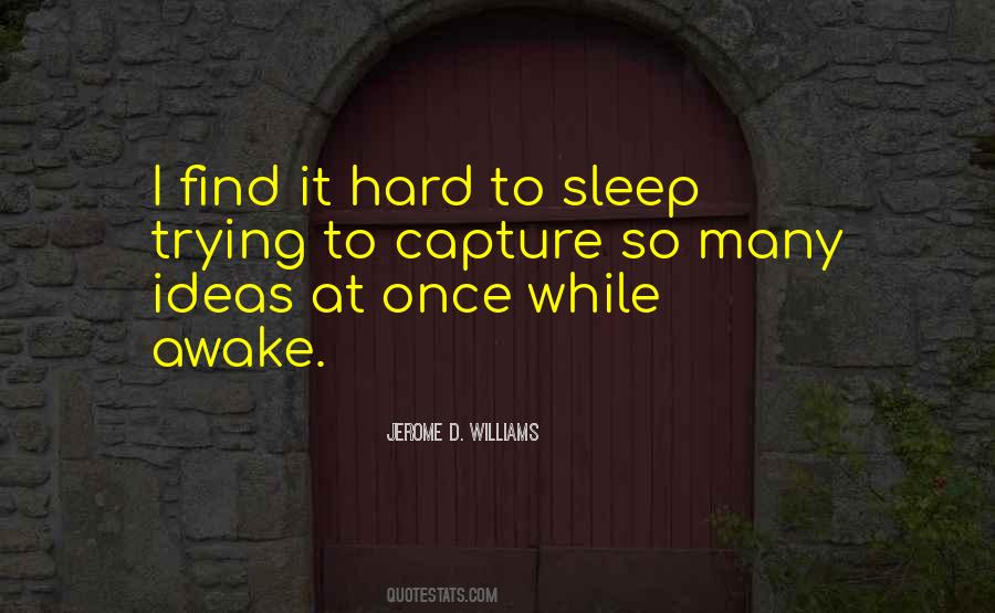 Jerome D. Williams Quotes #1516833