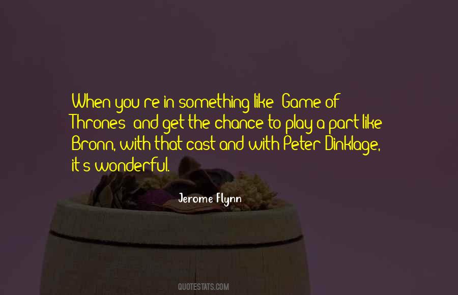 Jerome Flynn Quotes #1148100
