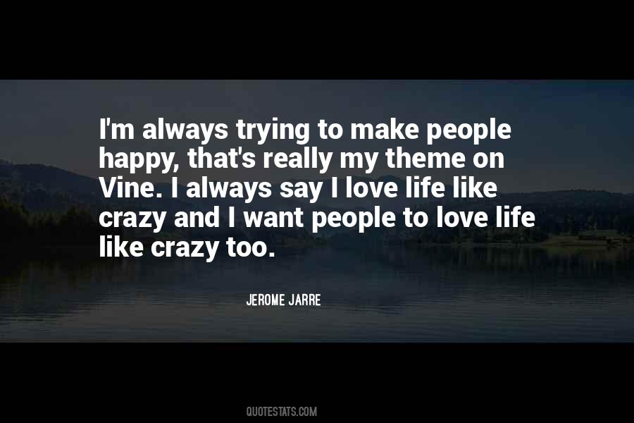 Jerome Jarre Quotes #1739187