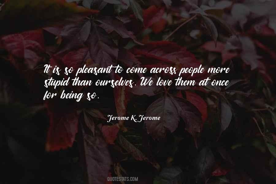 Jerome K. Jerome Quotes #1043418 Jerome K. Jerome Quotes #1043418