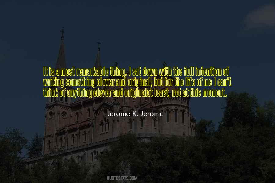 Jerome K. Jerome Quotes #794653