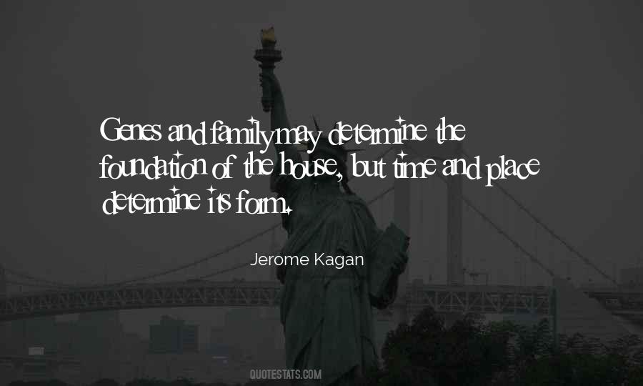 Jerome Kagan Quotes #1658361