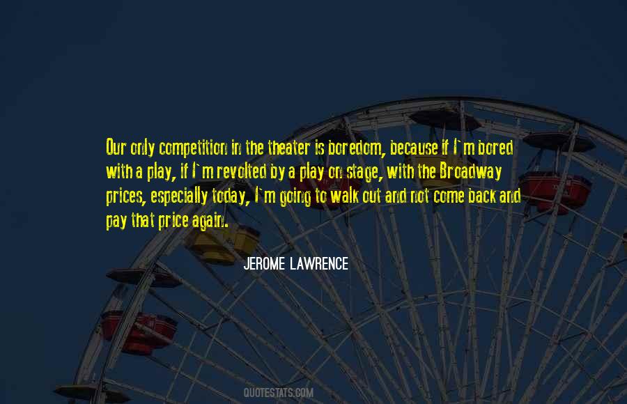 Jerome Lawrence Quotes #1002487
