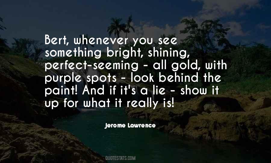 Jerome Lawrence Quotes #1238182