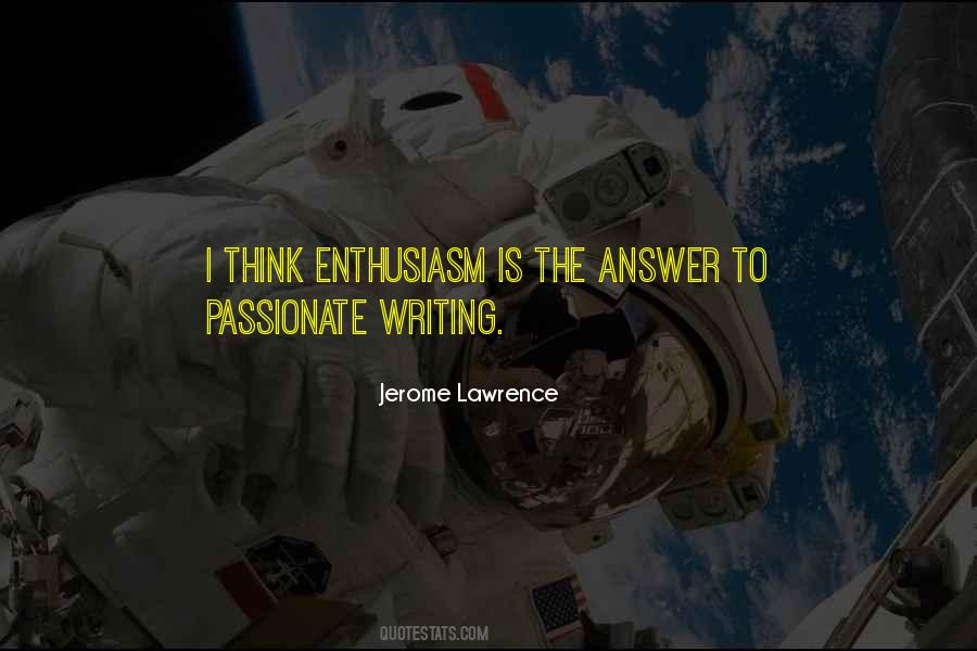 Jerome Lawrence Quotes #1675855