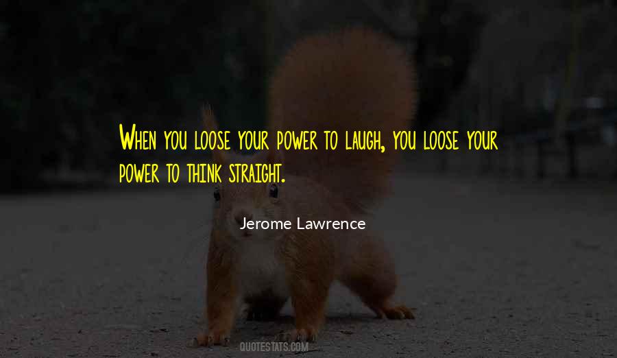Jerome Lawrence Quotes #1853597