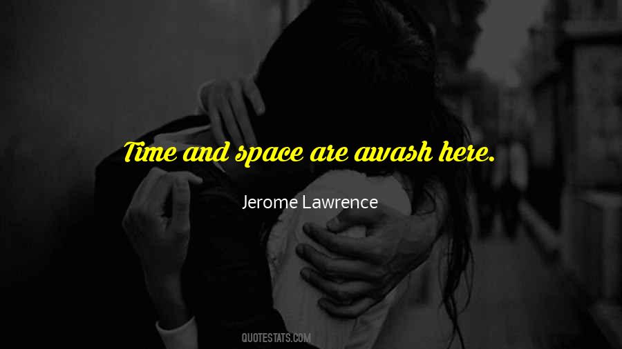 Jerome Lawrence Quotes #252587