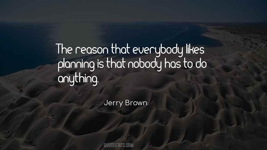 Jerry Brown Quotes #1702851