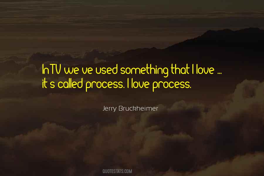 Jerry Bruckheimer Quotes #1571907