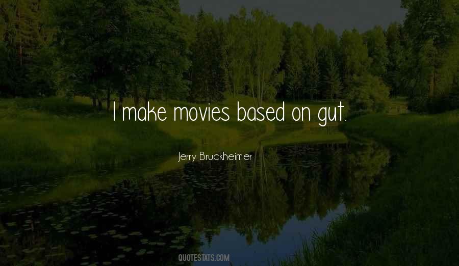 Jerry Bruckheimer Quotes #59836