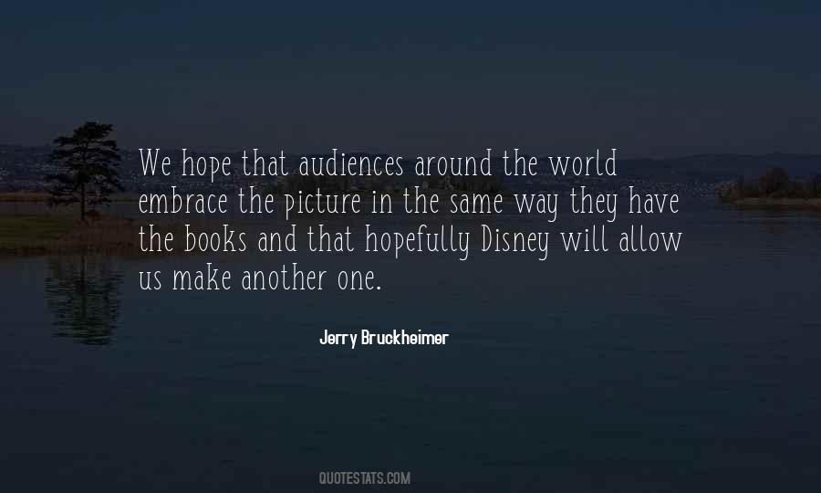 Jerry Bruckheimer Quotes #930498