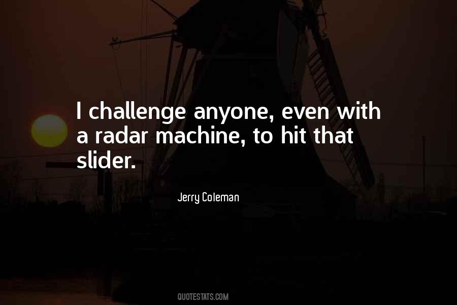 Jerry Coleman Quotes #1385256