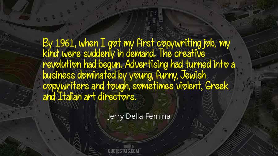 Jerry Della Femina Quotes #1202686