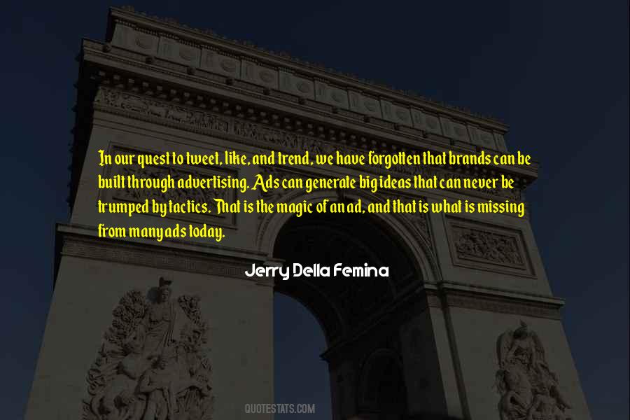 Jerry Della Femina Quotes #1215832