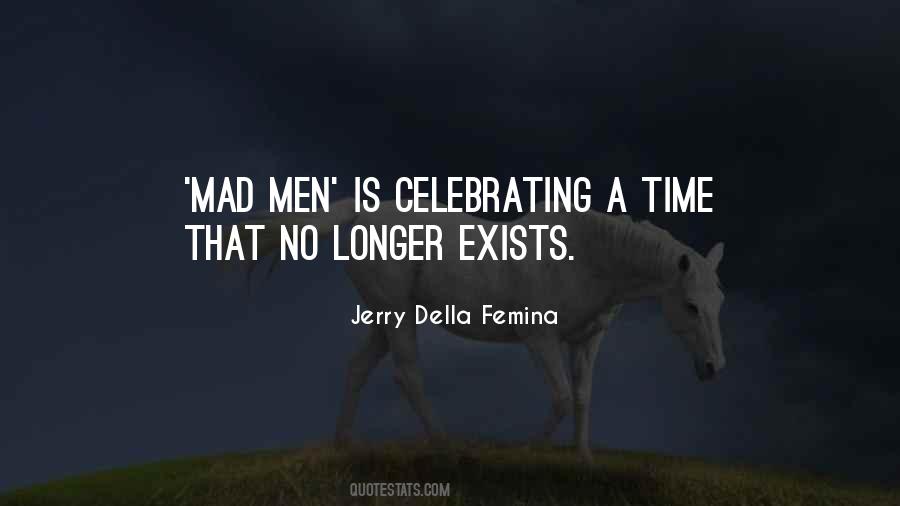 Jerry Della Femina Quotes #1705571