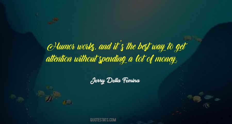 Jerry Della Femina Quotes #448468