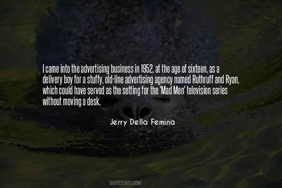 Jerry Della Femina Quotes #58649