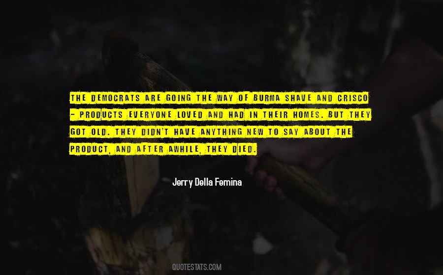 Jerry Della Femina Quotes #695060
