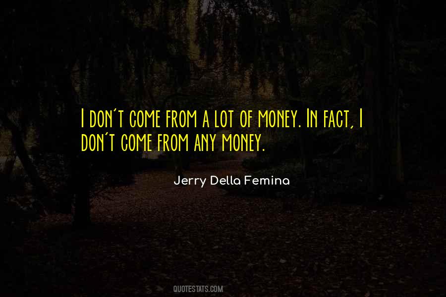 Jerry Della Femina Quotes #845856