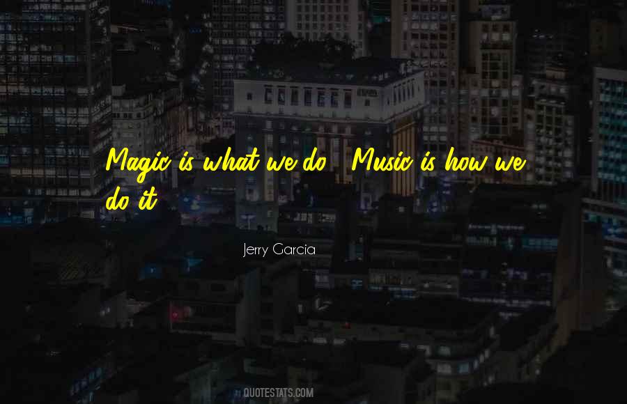 Jerry Garcia Quotes #1575790