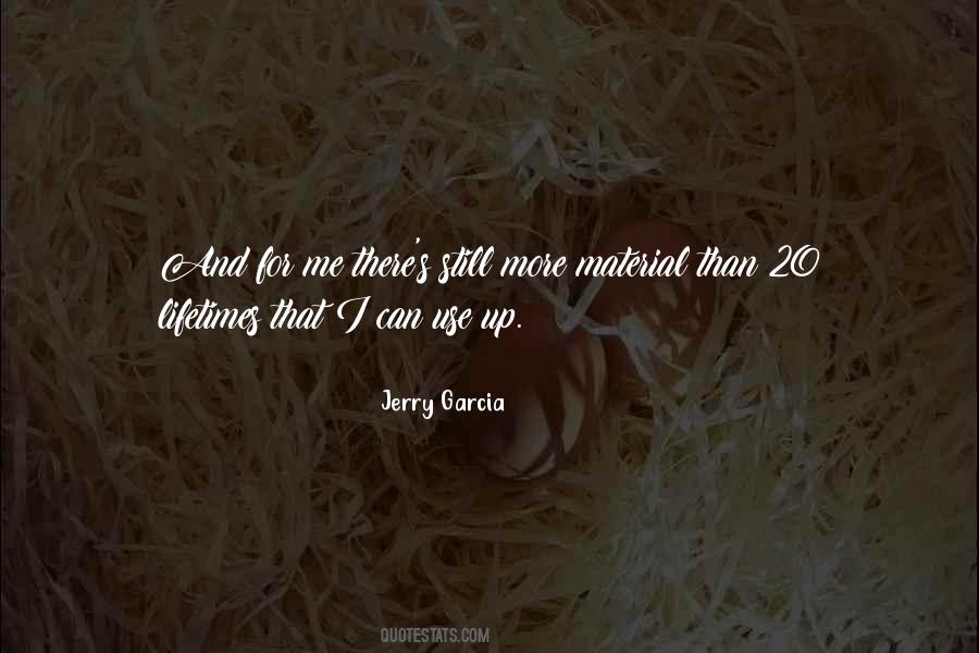 Jerry Garcia Quotes #1791831