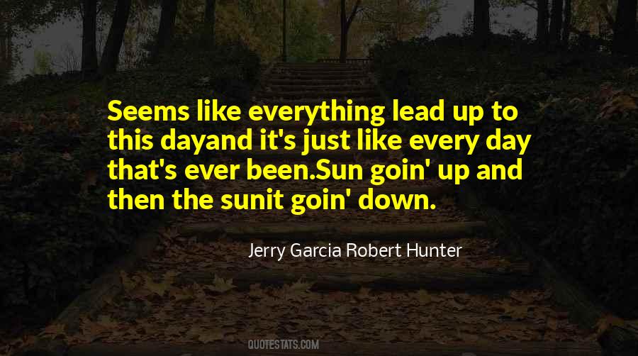 Jerry Garcia Robert Hunter Quotes #1816869