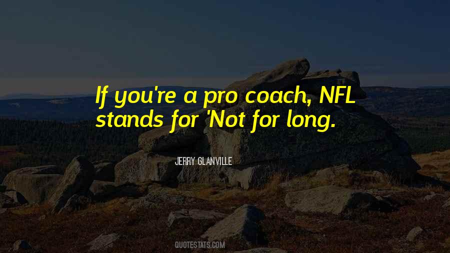 Jerry Glanville Quotes #1611031