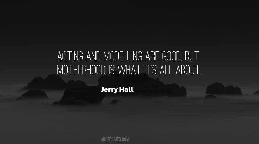 Jerry Hall Quotes #1177097