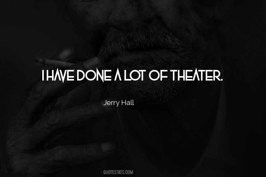 Jerry Hall Quotes #545937