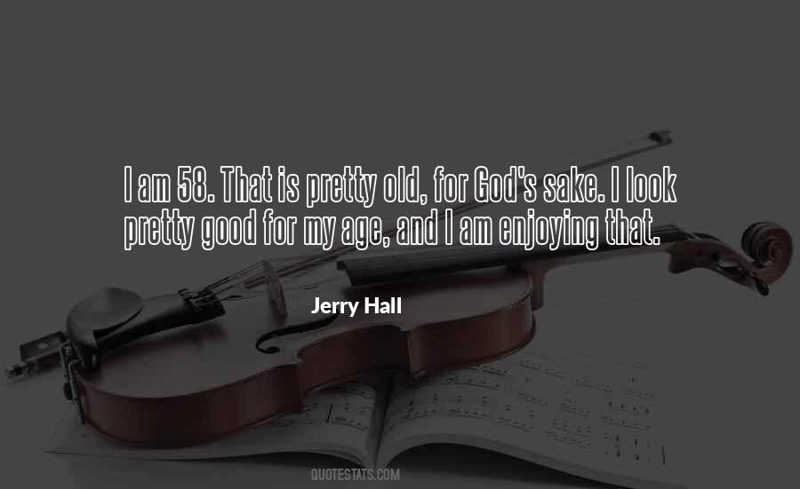 Jerry Hall Quotes #860481