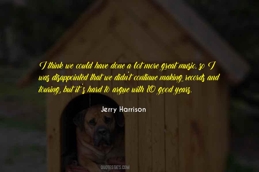 Jerry Harrison Quotes #1370441