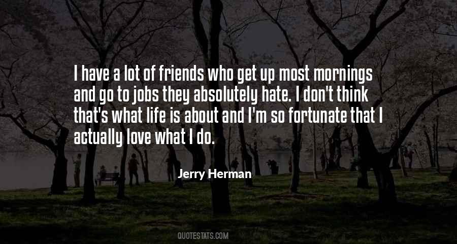 Jerry Herman Quotes #228526