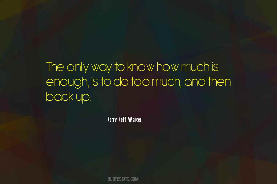 Jerry Jeff Walker Quotes #586513