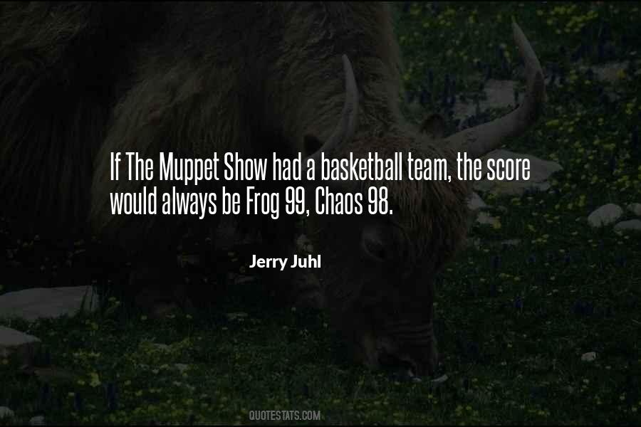 Jerry Juhl Quotes #324874