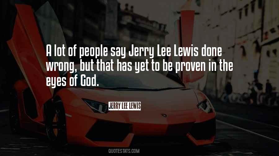 Jerry Lee Lewis Quotes #253851