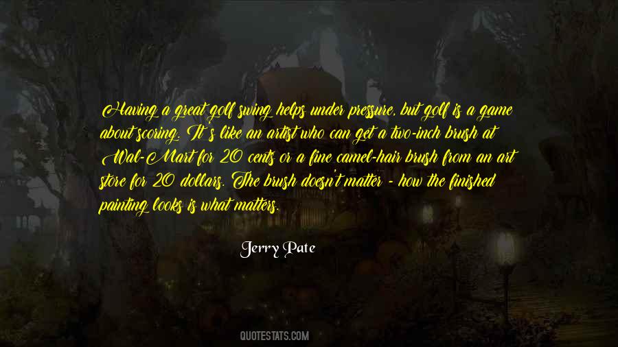 Jerry Pate Quotes #1744785