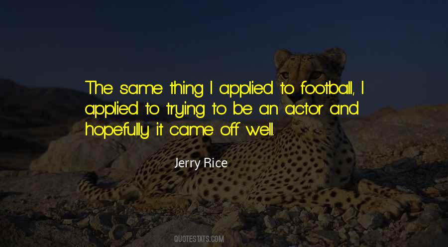 Jerry Rice Quotes #1384943