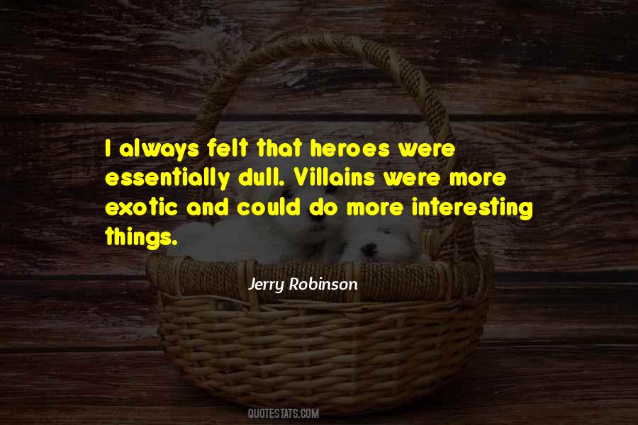 Jerry Robinson Quotes #1572289