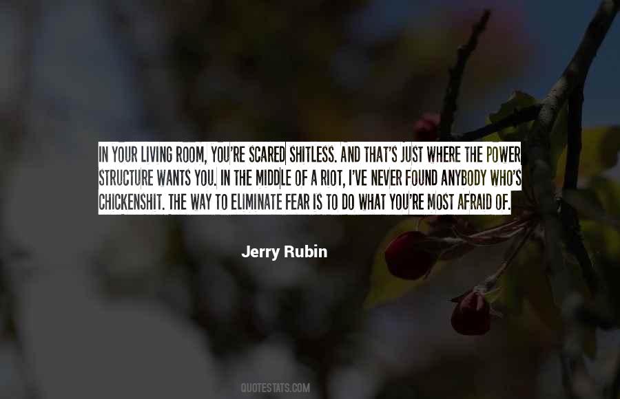 Jerry Rubin Quotes #1838389