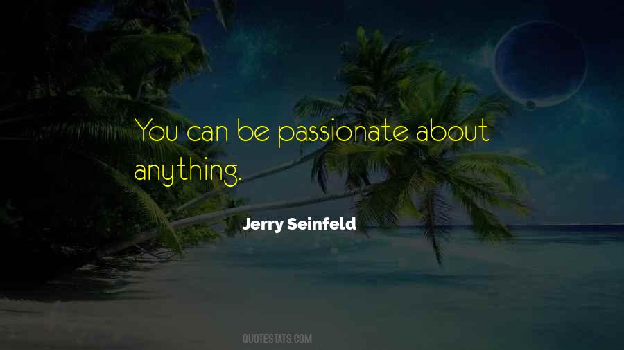 Jerry Seinfeld Quotes #1646163