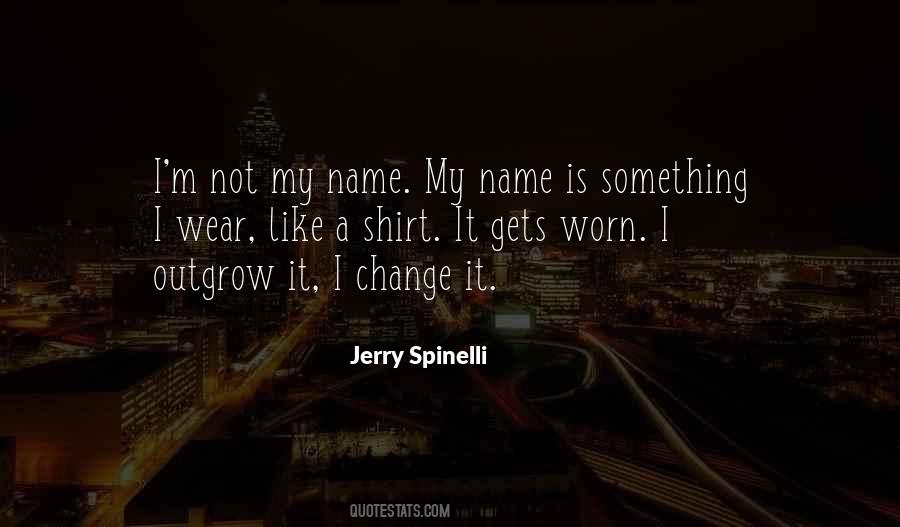 Jerry Spinelli Quotes #1128286