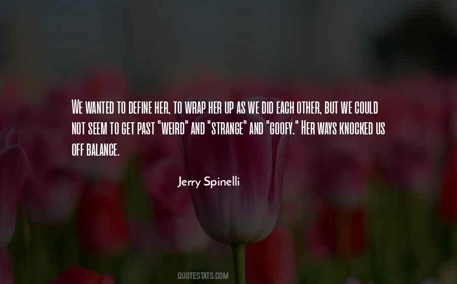 Jerry Spinelli Quotes #1484398