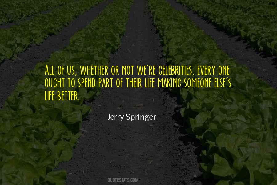 Jerry Springer Quotes #1423308