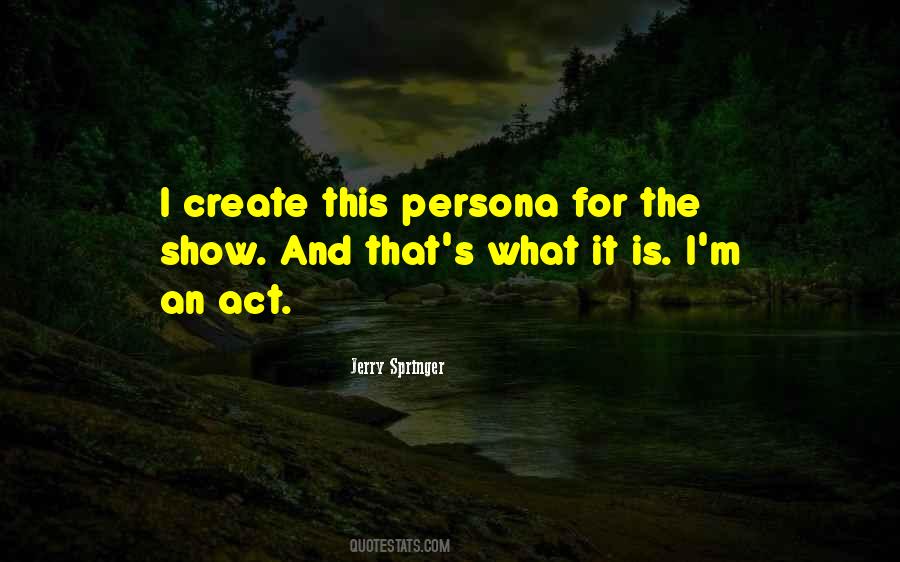 Jerry Springer Quotes #1586496