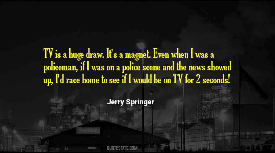 Jerry Springer Quotes #1741104