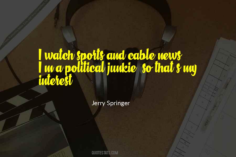 Jerry Springer Quotes #1759478